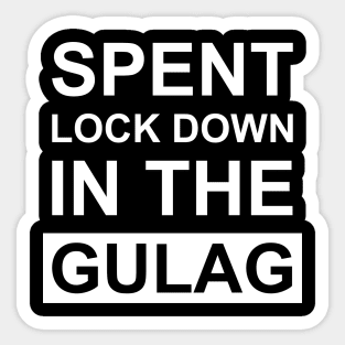 Spent Lock Down in the Gulag Warzone Sticker